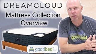 DreamCloud Mattress Collection (2023-present) EXPLAINED by GoodBed.com