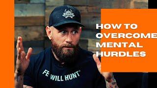 How To Overcome Mental Hurdles