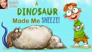  Kids Book Read Aloud: A DINOSAUR MADE ME SNEEZE by Carla Mae Jensen and Natasha Kostovska