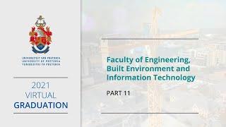UP 2021 Virtual Graduation - Part 11 Faculty of Engineering, Built Environment and IT