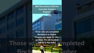 IBM Recruitment 2023 for Associate Systems Engineer | IT Jobs | Fresher Jobs