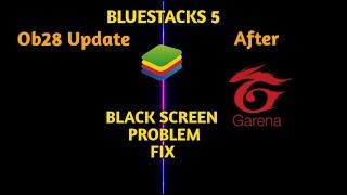Free Fire Black Screen Problem in Bluestacks 5  ,2024 After Ob28 Update , problem Fix