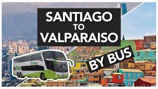 How to Get to Valparaiso From Santiago