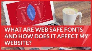 What Are Web Safe Fonts and How Does it Affect Your Website?