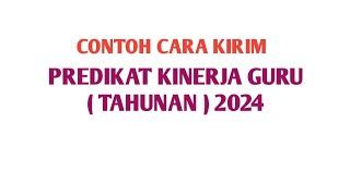 CONTOH CARA KIRIM PREDIKAT KINERJA TAHUNAN 2024 #ekinerjapmm