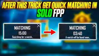  AFTER THIS TRICK YOU GET QUICK MATCHING IN SOLO FPP BGMI  || FIX MATCHING PROBLEM IN SOLO FPP 