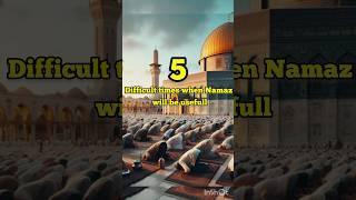 5 difficult times when Namaz will be useful  #youtubeshorts #viral #islam #namaz