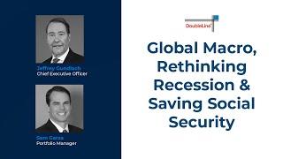 Jeffrey Gundlach on Global Macro, Rethinking Recession and Saving Social Security