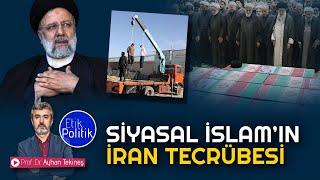 Siyasal İslam'ın İran tecrübesi | Prof. Dr. Ayhan TEKİNEŞ