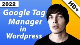 Google Tag Manager Wordpress einbinden - Schritt für Schritt