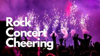 Rock Concert Cheering Sound Effect | 10 Hours | Rock Crowd Cheering Sound Effects