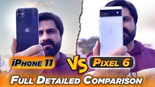 iPhone 11 vs Google Pixel 6 Detail Comparison | Camera Test,Speed Test | Which One Should You Buy?