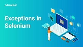 Handle Exceptions in Selenium Webdriver | Popular Selenium Exceptions | Selenium Training | Edureka