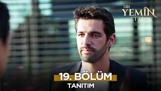 Bir Yemin Ettim 19. Bölüm Fragmanı | 12 Aralık Perşembe @BirYeminEttimDizi