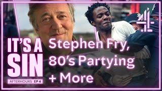 Stephen Fry, 80's Partying & More | It’s a Sin: After Hours - Official Aftershow Ep4