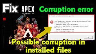 Apex Legends possible corruption in installed apex files Fix