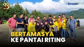 BERTAMASYA KE PANTAI RITING