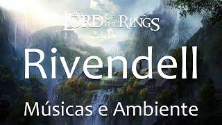 Terra Média | Rivendell - Música e Ambiente