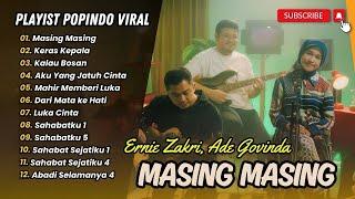 MASING MASING - Ernie Zakri, Ade Govinda | KERAS KEPALA - Meiska || POP TERPOPULER 2024