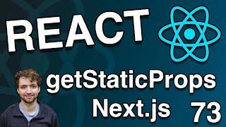 Static Site Generation with getStaticProps - Next.js - React Tutorial 73