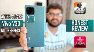 Vivo V30 Review After 4 Days Of Usage | Honest Review | *BEST CAMERA PHONE* KA ASLI SACH !