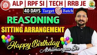 Sitting Arrangement Reas | Railway Bharti 2024 | 40 Days Target Batch | Reasoning by Abhimanyu Sir