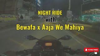 NIGHT RIDE WITH Bewafa x Aaja We Mahiya | San Traveller