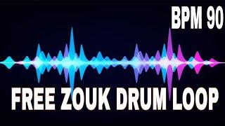 FREE ZOUK DRUM LOOP - 90 BPM