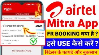 Airtel Mitra App FR Booking New Update Today 2024 Retailer New Sim Card Mnp Port Activation 2024