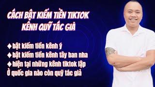 cách bật kiếm tiền kênh tiktok quỹ tác giả dễ nhất 2024.