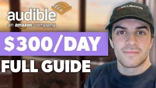 How to Make Money on Audible (Full 2024 Guide)