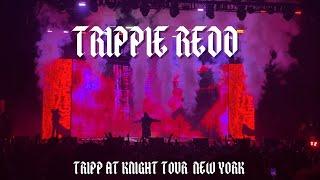 FULL CONCERT TRIPP AT KNIGHT TOUR TRIPPIE REDD NEW YORK 2021