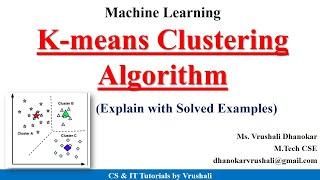 ML 22 : K-means Clustering Algorithm with Solved Examples | Clustering