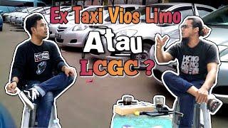 Ex Taxi Lebih Baik Vios Limo Atau LCGC ?