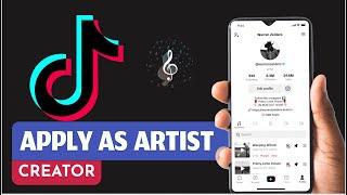 Musicians: How To Apply As An Artist On TikTok