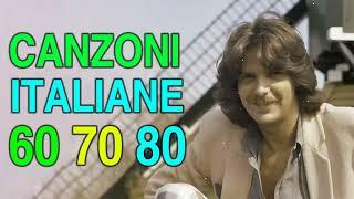 Migliori Canzoni Italiane Di Sempre - Musica anni '60 '70 '80 - Canzoni Italiane Anni 60 70 80