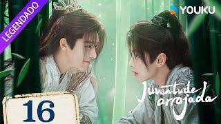 [Juventude Arrojada] EP16 | Dashing Youth Legendado | Neo Hou / He Yu | YOUKU