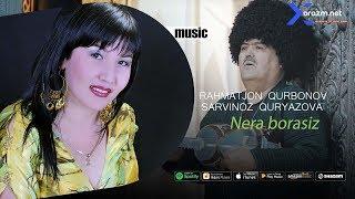 Rahmatjon Qurbonov va Sarvinoz Quryazova - Nera borasiz (music version)