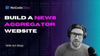 Build a News Aggregator Website Fast