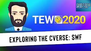 TEW 2020 - Exploring the CVerse, Episode 1: SWF