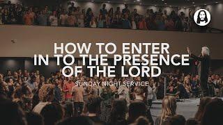 How To Enter In To The Presence Of The Lord | Benny Hinn | Sunday Night Service