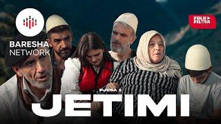 Jetimi | Film Shqip - Pjesa 1