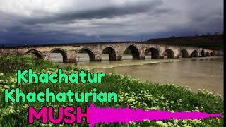 Khachatur Khachaturian - MUSH / New 2020