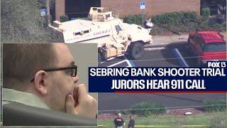 Sebring bank shooting trial: Jurors hear 911 call gunman made at scene