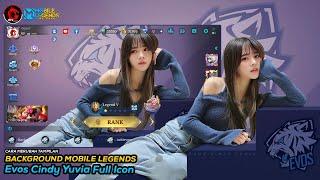 Backgroud ML Terbaru Cewek Esport Evos Cindy Yuvia Full Icon Evos Legends