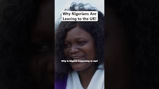 Why Nigerians are Leaving for the UK!