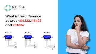 What is the difference between RS232, RS422 and RS485? RadicalTechArt I RadicalTalks I