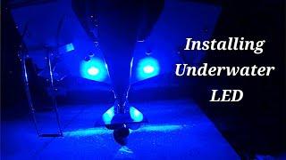 Installing new Underwater lights in the Crooked Pilothouse boat