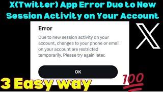 How To Fix X(Twitter) App Error Due to New Session Activity on Your Account in Android
