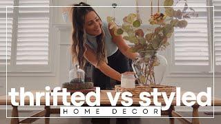 THRIFTED VS STYLED DECORATE WITH ME | Thrift haul and styling home decor on a budget.